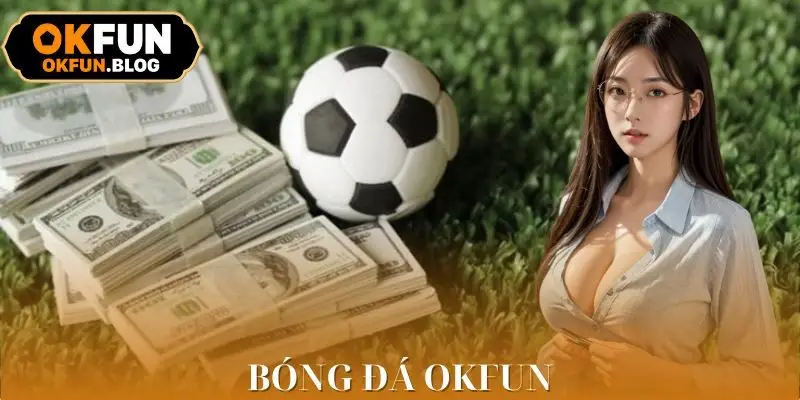 Bóng Đá OKFUN