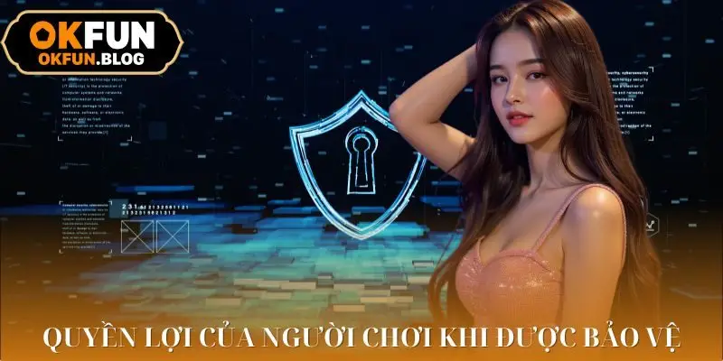 Tổng hợp các quyền của người chơi trong chính sách bảo mật OKFUN