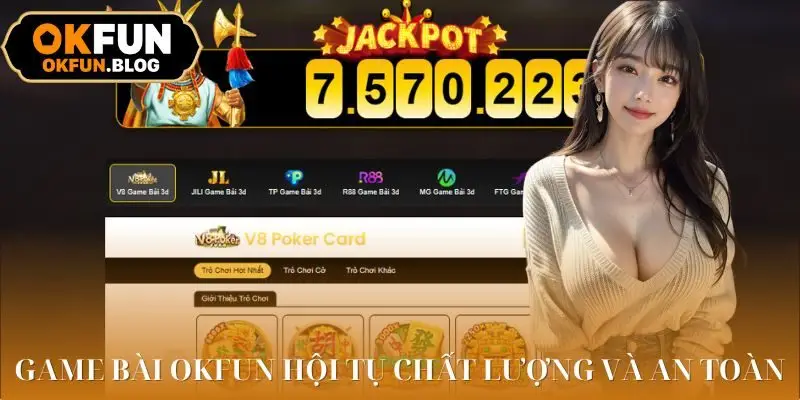 Game bài OKFUN - Điểm hẹn của cộng đồng yêu bài bạc