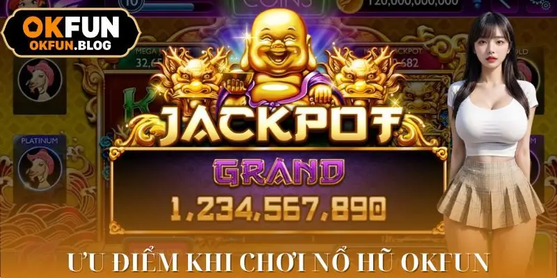 Những ưu điểm dễ nhận thấy khi trải nghiệm game slot