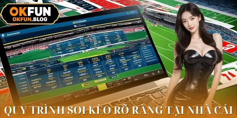 Chi tiết các bước soi kèo hiệu quả dành cho tân thủ